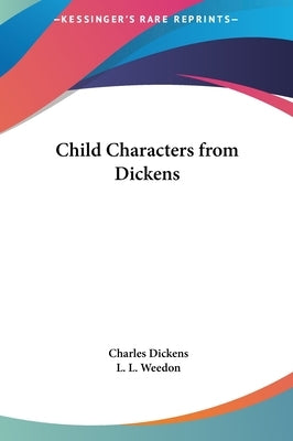 Child Characters from Dickens by Dickens, Charles