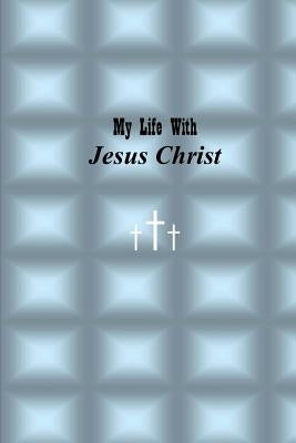 My Life with Jesus Christ: Blue by Hyman, Corine