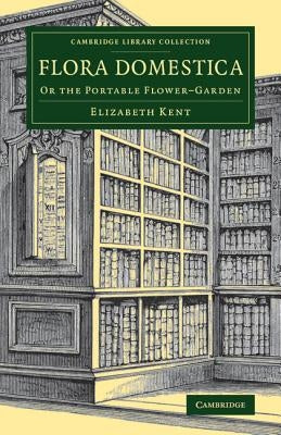 Flora Domestica by Kent, Elizabeth