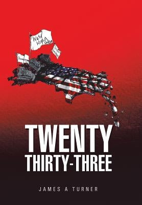 Twenty Thirty-Three by Turner, James a.
