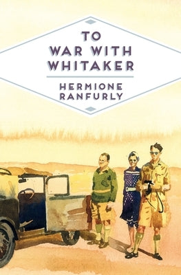 To War with Whitaker: Wartime Diaries of the Countess of Ranfurly, 1939-45 by Ranfurly, Hermione