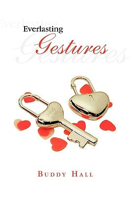 Everlasting Gestures by Hall, Buddy