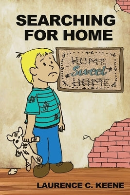 Searching for Home by Keene, Laurence C.
