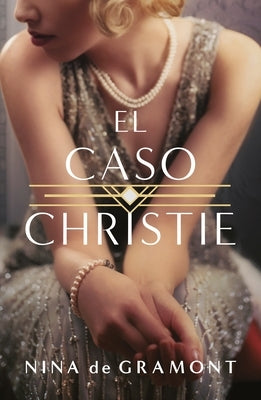 Caso Christie, El by Gramont, Nina