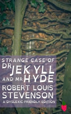 Strange Case of Dr Jekyll and Mr Hyde (Dyslexic-Friendly Edition) by Harrison, Laurence Francis