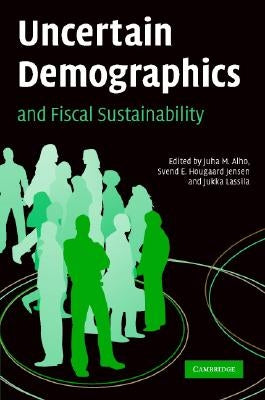 Uncertain Demographics and Fiscal Sustainability by Alho, Juha M.