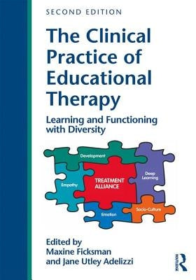 The Clinical Practice of Educational Therapy: Learning and Functioning with Diversity by Ficksman, Maxine