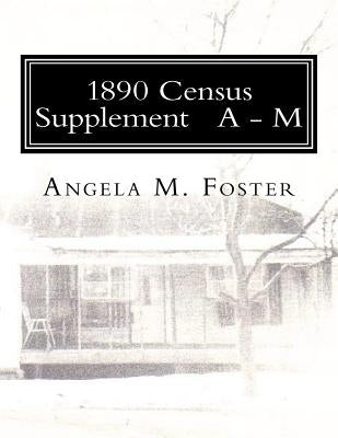 1890 Census Supplement A - M by Foster, Angela M.