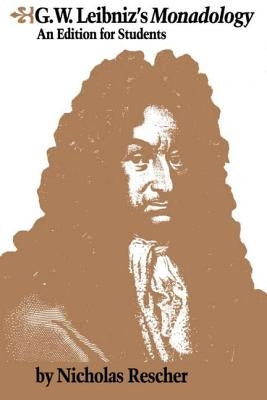 G.W. Leibniz's Monadology by Rescher, Nicholas