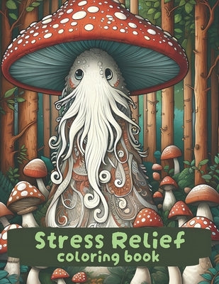 Enchanted Fungi: A Fantasy Mushroom Adventure - Adult Coloring Book for Stress Relief with Mystical Creatures, Enchanting Landscapes, a by Hovland