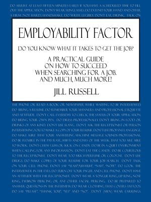Employability Factor: Do You Know What It Takes to Get the Job? by Russell, Jill