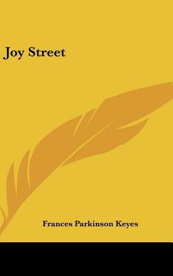 Joy Street by Keyes, Frances Parkinson