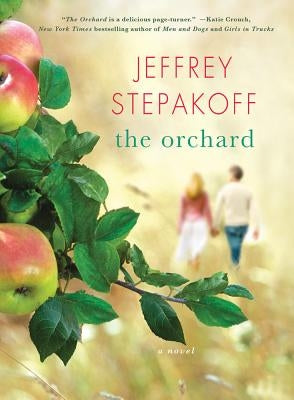 The Orchard by Stepakoff, Jeffrey