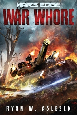 War Whore: A War's Edge Stand Alone Novel (Berserkers) by Aslesen, Ryan