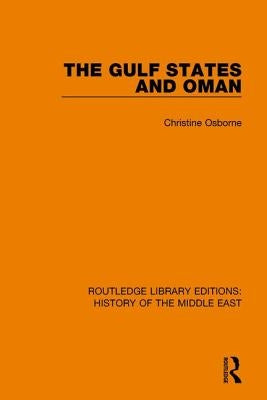 The Gulf States and Oman by Osborne, Christine