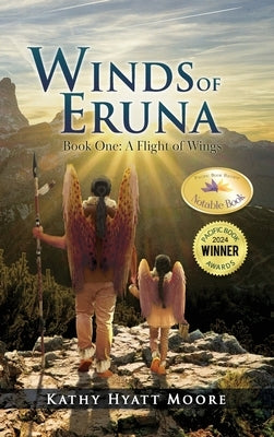 Winds of Eruna, Book One: A Flight of Wings by Moore, Kathy Hyatt