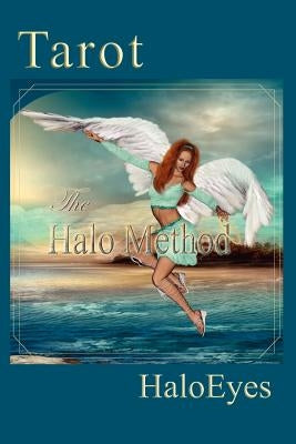 Tarot The Halo Method by Haloeyes