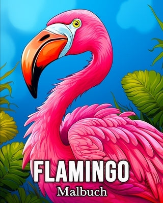 Flamingo Malbuch: 50 niedliche Vogelbilder f?r Stressabbau und Entspannung by Bb, Mandykfm