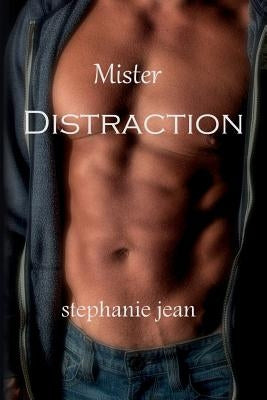 Mister Distraction by Hot Tree Editing, Kayla Robichaux