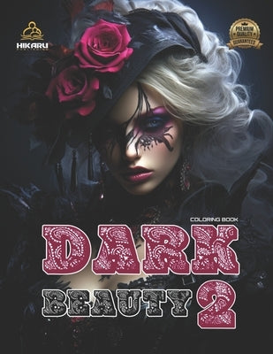 Dark Beauty 2: Adult Coloring Book for Women by Publishing, Hikaru