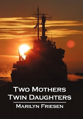Two Mothers Twin Daughters by Friesen, Marilyn
