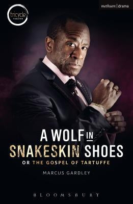 A Wolf in Snakeskin Shoes by Gardley, Marcus