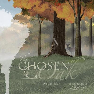 The Chosen Oak by Taylor, Brad