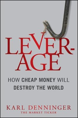 Leverage by Denninger, Karl