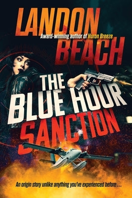 The Blue Hour Sanction by Beach, Landon