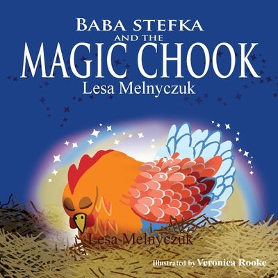 Baba Stefka and the Magic Chook by Melnyczuk, Lesa