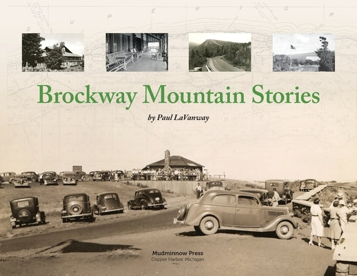 Brockway Mountain Stories by Lavanway, Paul