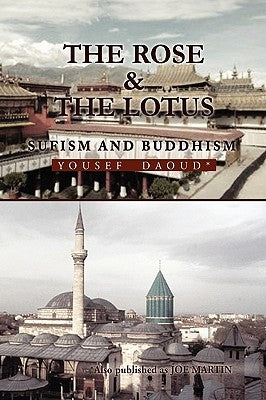 The Rose and the Lotus by Daoud, Yousef