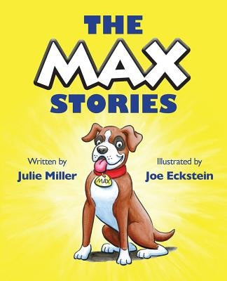 The Max Stories by Miller, Julie