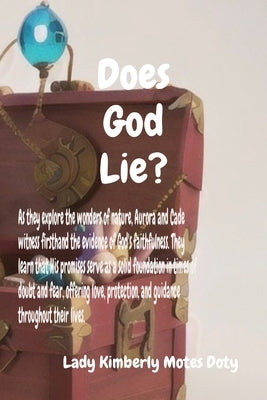 Does God Lie? by Motes Doty, Lady Kimberly