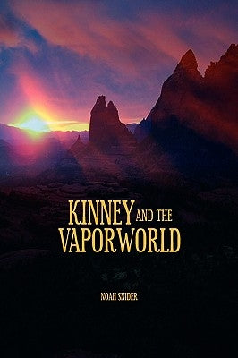 Kinney and the Vaporworld by Snider, Noah