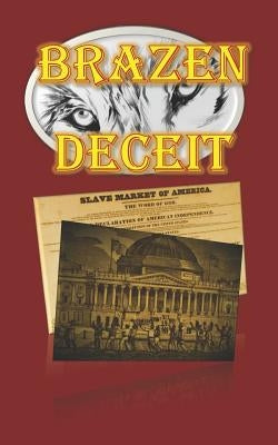 Brazen Deceit by Lackey, Robert F.