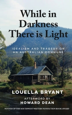 While In Darkness There Is Light by Bryant, Louella