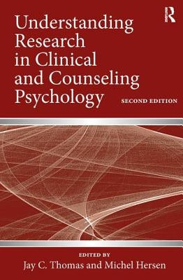 Understanding Research in Clinical and Counseling Psychology by Thomas, Jay C.