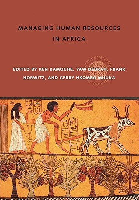 Managing Human Resources in Africa by Kamoche, Ken