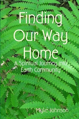 Finding Our Way Home by Johnson, Myke