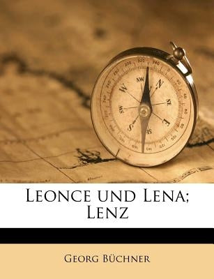 Leonce Und Lena; Lenz by B. Chner, Georg