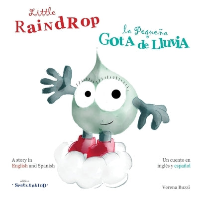 Little Raindrop - la Pequeña Gota de Lluvia by Buzzi, Verena