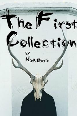 The First Collection by Botic, Nick