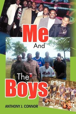 Me and the Boys by Connor, Anthony J.
