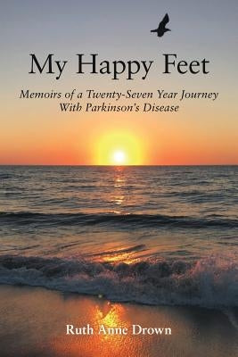 My Happy Feet by Drown, Ruth Anne