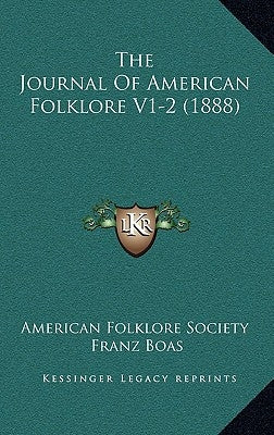 The Journal Of American Folklore V1-2 (1888) by American Folklore Society