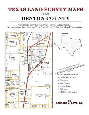 Texas Land Survey Maps for Denton County by Boyd J. D., Gregory a.