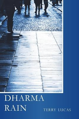 Dharma Rain by Lucas, Terry