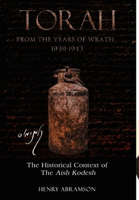 Torah from the Years of Wrath by Abramson, Henry