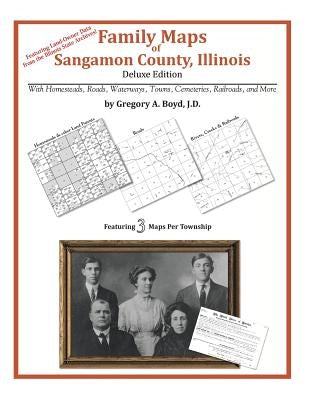 Family Maps of Sangamon County, Illinois by Boyd J. D., Gregory a.